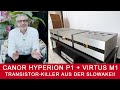 Canor Hyperion P1 und Virtus M1 | Röhren-Power aus der Slowakei!
