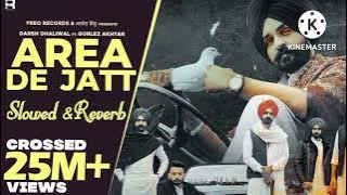 Area de Jatt (slowed & Reverb) song /Instagram trending song/ latest punjabi song