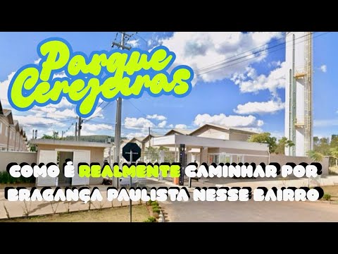 Bragança Paulista POV: Veja como é o bairro Quintas de Bragança Cerejeiras