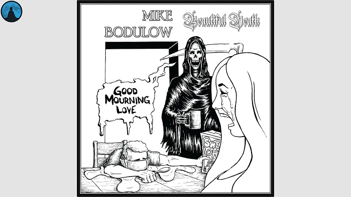 Mike Bodulow & Beautiful Death - Good Mourning Love [Full EP]