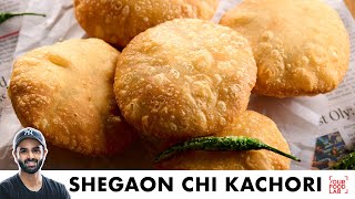 Shegaon chi Kachori Recipe | Maharashtra Special Kachori | शेगांव ची कचोरी | Chef Sanjyot Keer