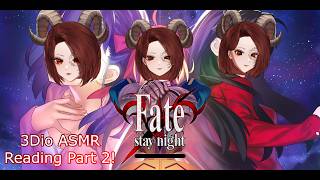3Dio ASMR Reading - Fate Stay Night Visual Novel Part 2!