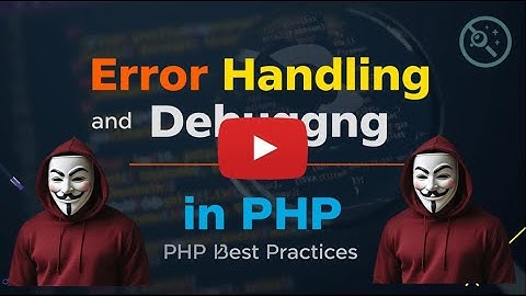 Error Handling and Debugging in PHP