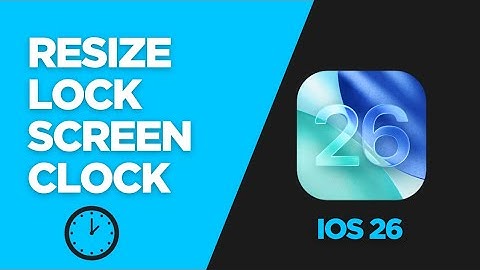 How to Resize Lock Screen Clock in iOS 26 (Step-by-Step Guide)