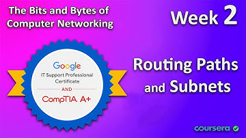 The Bits and Bytes of Computer Networking | Week 2 | Routing Paths and Subnets | Google IT Course ✔