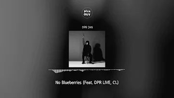 DPR IAN - No Blueberries (Feat. DPR LIVE, CL)