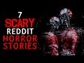 7 TERRIFYING Reddit Horror Stories to stalk your dreams