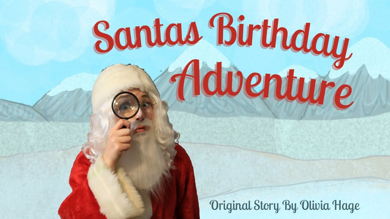 Santas Birthday Adventure (A short film)
