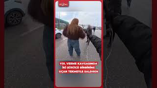 Trafikte Yol Verme Kavgasında Iki Sürücü Birbirine Uçan Tekme Ile Saldırdı