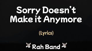 Sorry Doesn't Make it Anymore (Lyrics) ~ Rah Band