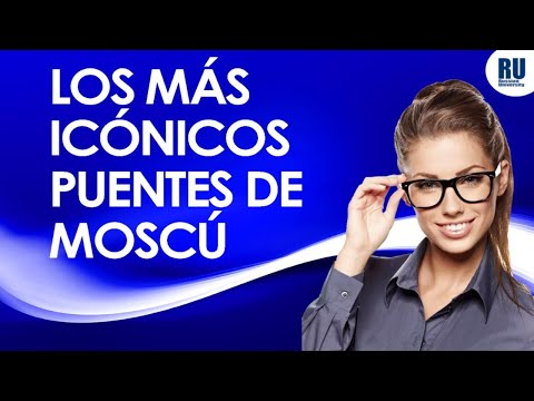 Video: Los Puentes Más Famosos De Moscú