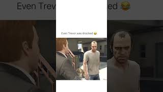 Trevor Thought He Was Winning Until