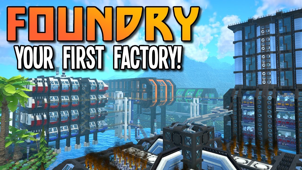 Having a Blast Engineering the Best Starter Factory in Foundry Ep 1