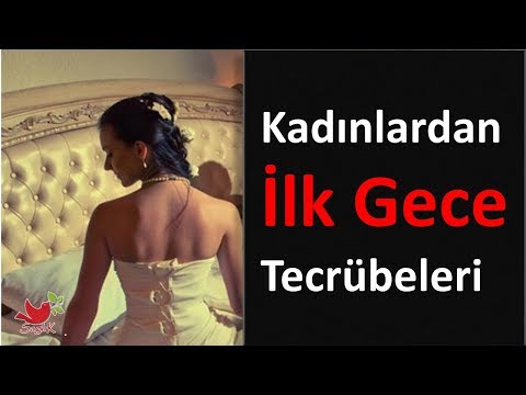 Kadınlardan İlk Gece Tecrübeleri