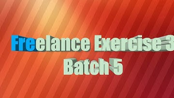 Digi skills Freelance exercise 3 batch 5 complete solved