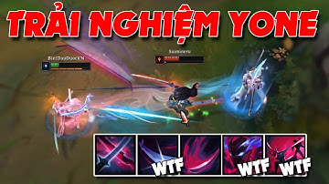 Trải nghiệm tướng mới Yone với sức mạnh kinh hoàng | Full gameplay ✩ Biết Đâu Được