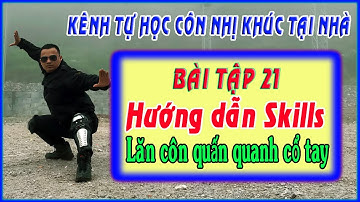 Bài tập 21 - Skills lăn côn quấn quanh cổ tay - TUTORIAL NUNCHAKU
