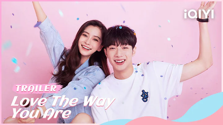 💕OfficialTrailer: Love the way you are | iQiyi Romance - DayDayNews