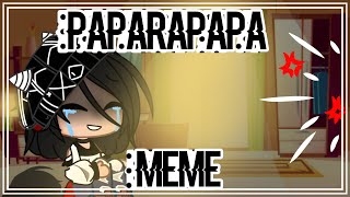 //Paparapapa//~😔meme sad😔~💕 ||Gacha club||💕