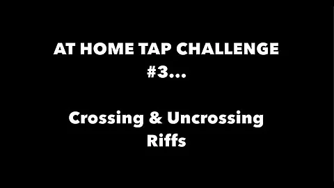 AT HOME TAP CHALLENGE #3... aka Quaran-TAP | Cross...