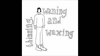 thinning. - waning and waxing