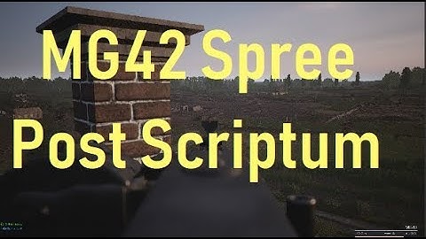 MG42 Spree Post Scriptum