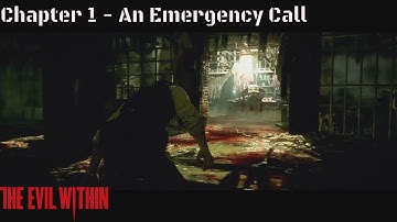 The Evil Within Chapter 1 An Emergency Call (PS4)
