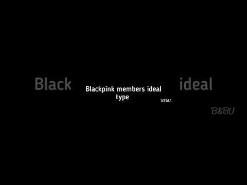 Blackpink members ideal type 🖤💗#blackpink #blink #jisoo #lisa #jennie #rose #shorts #viral #kpop