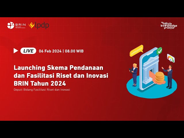 Launching Skema Pendanaan dan Fasilitasi Riset dan Inovasi BRIN Tahun 2024 class=
