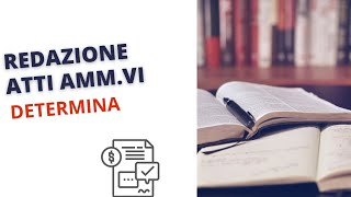 Redazione atti amministrativi - La determina