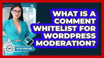 What Is A Comment Whitelist For WordPress Moderation?