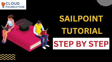 Sailpoint Tutorial For Beginners