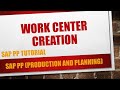 How to create work center in sap pp cr01