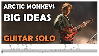 Arctic Monkeys - Big Ideas (Guitar Solo Cover Tutorial +TABS)