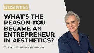 What's the reason you became an entrepreneur in aesthetics? | SkinViva Training Academy by SkinViva Training 63 views 6 months ago 1 minute, 1 second