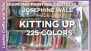 Kitting up 225 colors (!!) Josephine Wall from Diamond Painting Deutschland - this is my system