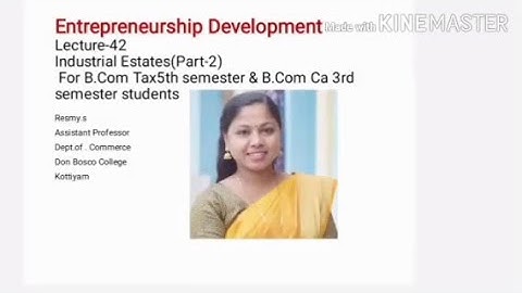 ENTREPRENEURSHIP DEVELOPMENT LECTURE-42 INDUSTRIAL ESTATES(PART-2)  FOR B.COM TAX S5 & B.COM CA S3