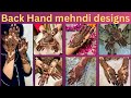 Back Hand Bridal Mehandi Designs ideas 2025😱😱#mehndidesign2025 #latestmhendi#hennadesign