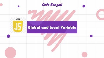 JavaScript Scope Local Global Variables || JS Tutorial for Beginners in Bengali 2022