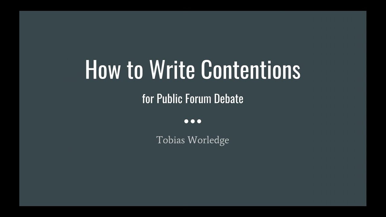 Public Forum: How to Write Contentions - High School Debate