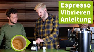Espresso Vibration Anleitung: So wird dein Espresso besser!