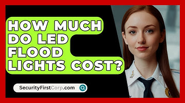 How Much Do LED Flood Lights Cost? - SecurityFirstCorp.com