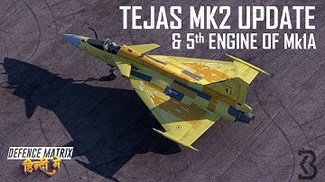 Tejas Mk2 Update & 5th Engine of the Mk1A | हिंदी में