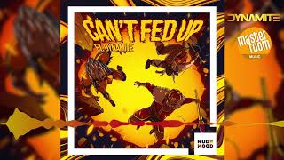 Video thumbnail of "Bad Royale ft. Dynamite - Can't Fed Up "2018 Soca" (Official Audio)"
