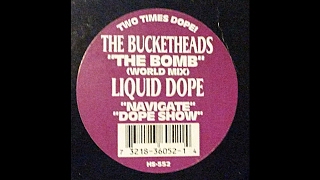 Kenny Dope presents The Bucketheads - Liquid Dope (Dope Show )