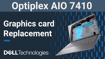 OptiPlex All-in-One ( AIO ) 7410 | How to replace the graphics card