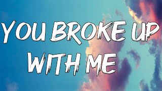 WALKER HAYES - YOU BROKE UP WITH ME  ( LYRICS )