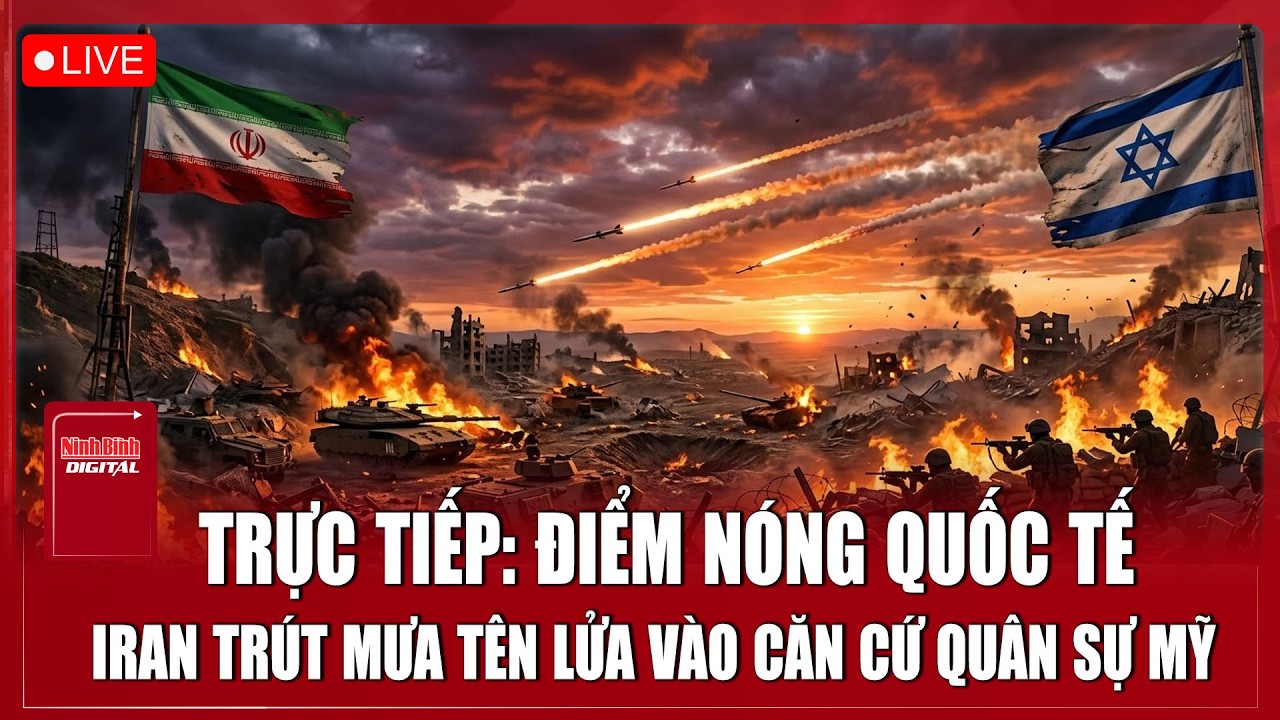 🔴 TRỰC TIẾP: XUNG ĐỘT IRAN - ISRAEL Mới Nhất 5/3 | ĐIỂM NÓNG THẾ GIỚI Cập Nhật
