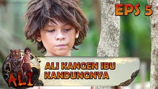 Tangis Haru Ali Yang Ingin Menemui Ibu Kandungnya - ALI Eps 5 (18/8)