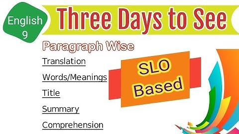 Three Days to See || Unit 12 || Comprehension Questions|| Summary and title|| SLO Based